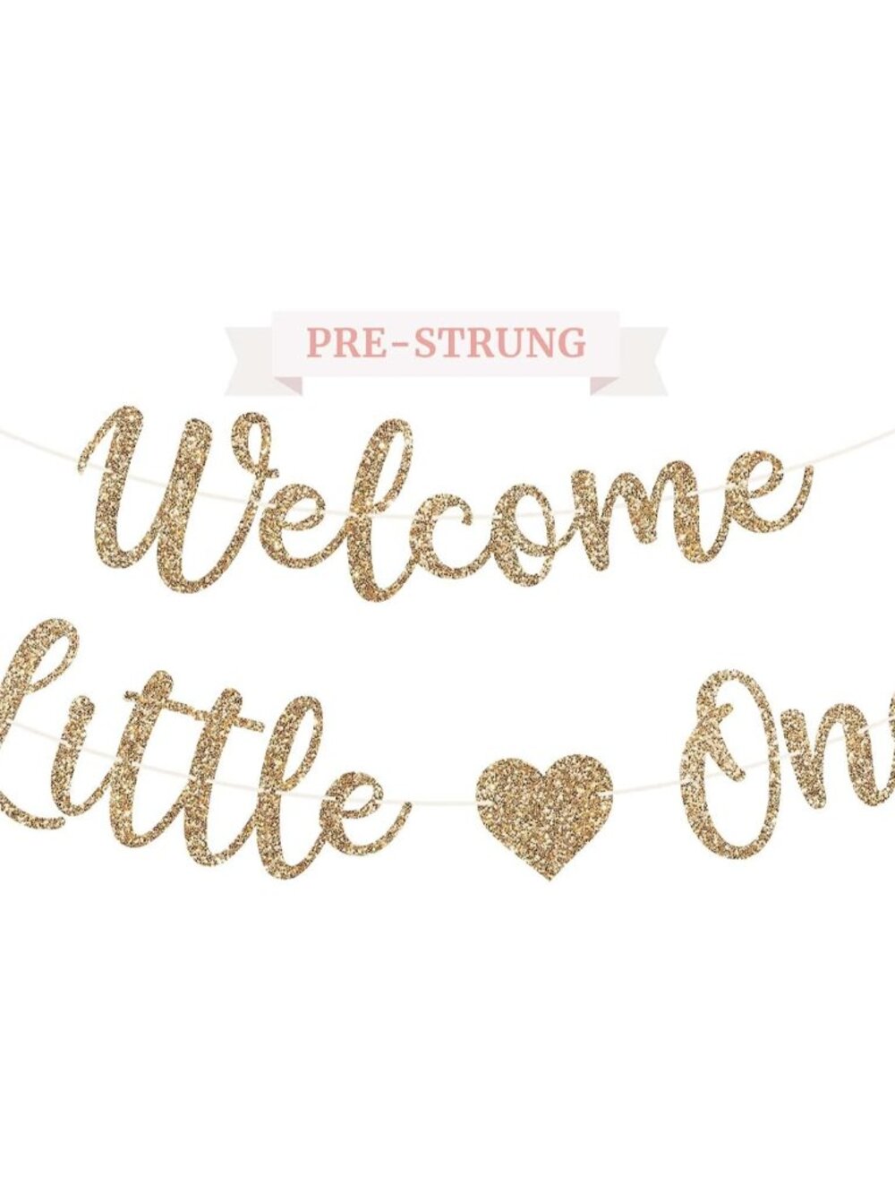 Pre-Strung Welcome Little One Banner - Gold Glitter Baby Shower Banner